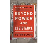 Peter Bloom Beyond Power and Resistance (Copertina rigida)