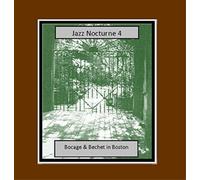 Peter Bocage & Sidney Bechet Jazz Nocturne 4: Bocage & Bechet in Boston (CD)