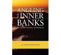 Peter Boettger Angling the Inner Banks (Tascabile)