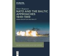 Peter Bogason NATO and the Baltic Approaches 1949-1989 (Copertina rigida)