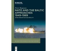 Peter Bogason NATO and the Baltic Approaches 1949-1989 (Tascabile)
