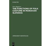 Peter Bogatyrev The Functions of Folk Costume in Moravian Slo (Copertina rigida)