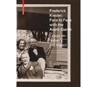 Peter Bogner Frederick Kiesler: Face to Face with the Avant-G (Copertina rigida)
