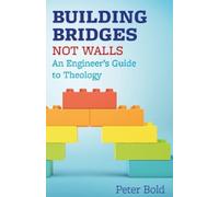 Peter Bold Building Bridges Not Walls (Tascabile)
