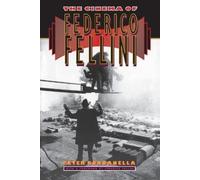 Peter Bondanella The Cinema of Federico Fellini (Tascabile)
