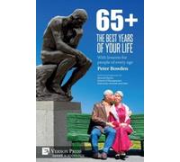 Peter Bowden 65+. The Best Years of Your Life (Digital online)