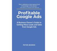 Peter Bowen Profitable Google Ads (Tascabile)