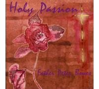 Peter Bowes, Father - Holy Passion