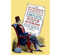 Peter Bowler The Superior Person's Complete Book of Words (Tascabile)