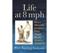 Peter Bowling Anderson Life at 8 mph (Tascabile)
