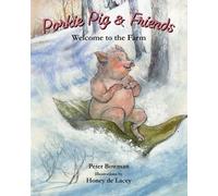 Peter Bowman Welcome to the Fantastic Farm (Tascabile) Porkie Pig & Friends