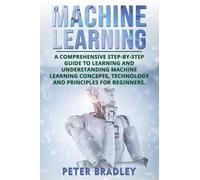 Peter Bradley Machine Learning (Tascabile) Machine Learning