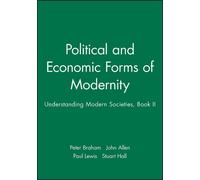 Peter Braham Political and Economic Forms of Modernity (Tascabile)