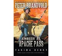 Peter Brandvold Ambush at Apache Pass (Tascabile) Yakima Henry