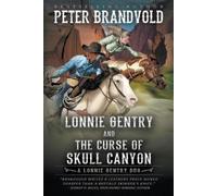 Peter Brandvold Lonnie Gentry and the Curse of Skull Canyon (Tascabile)