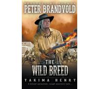 Peter Brandvold The Wild Breed (Tascabile) Yakima Henry