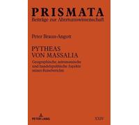 Peter Braun-Angott Pytheas von Massalia (Copertina rigida) Prismata