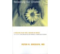 Peter Breggin Reclaiming Our Children (Tascabile)