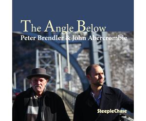 Peter Brendler & John Abercrombie The Angle Below (CD) Album
