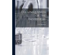 Peter Brian Medawar The Uniqueness of the Individual (Tascabile)