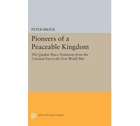 Peter Brock Pioneers of a Peaceable Kingdom (Tascabile) Princeton Legacy Library
