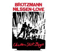 Peter Brötzmann & Paal Nilssen-Love Chicken Shit Bingo (CD) (PRESALE 05/09/2025)
