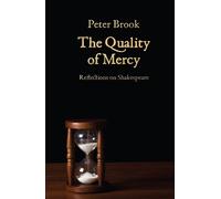 Peter Brook The Quality of Mercy (Tascabile)