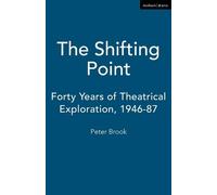 Peter Brook The Shifting Point (Tascabile) Biography and Autobiography