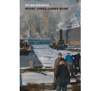 Peter Brooks Henry James Comes Home (Tascabile)