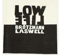 Peter Brotzmann - Low Life by Peter Brotzmann (1998-09-01)