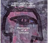Peter Brotzmann - Memories Of A Tunicate
