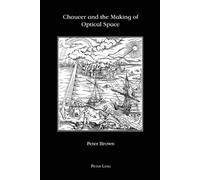 Peter Brown Chaucer and the Making of Optical Space (Tascabile)