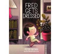 Peter Brown Fred Gets Dressed (Copertina rigida)