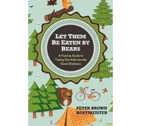 Peter Brown Hoffmeister Let Them Be Eaten By Bears (Tascabile)