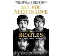 Peter Brown Stev All You Need Is Love: The Beatles in Their (Copertina rigida)
