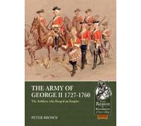 Peter Brown The Army of George II 1727-1760 (Tascabile)