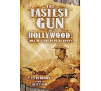 Peter Brown The Fastest Gun in Hollywood (Tascabile)