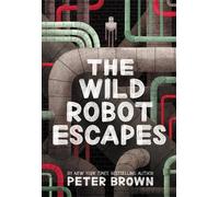 Peter Brown The Wild Robot Escapes (Copertina rigida) Wild Robot