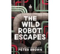 Peter Brown The Wild Robot Escapes (Tascabile) Wild Robot