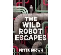 Peter Brown The Wild Robot Escapes (Tascabile) Wild Robot