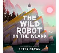 Peter Brown The Wild Robot on the Island (Copertina rigida)