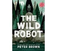 Peter Brown The Wild Robot (Tascabile) Wild Robot