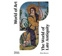 Peter Brown The World of Late Antiquity (Tascabile) World of Art