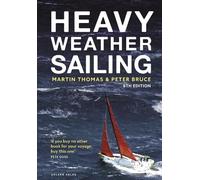 Peter Bruce Martin Thomas Heavy Weather Sailing 8th edition (Copertina rigida)