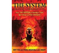 The System: Death by a Thousand Cuts by Peter Bryan Stone