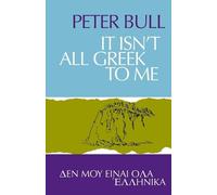 Peter Bull It Isn't All Greek To Me (Tascabile)