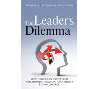 Peter Bunce Jeremy Hope Franz Röösli The Leader's Dilemma (Copertina rigida)