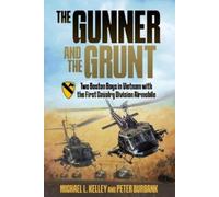 Peter Burbank Michael L Kelley The Gunner and the Grunt (Copertina rigida)