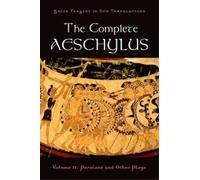 Peter Burian The Complete Aeschylus (Tascabile)