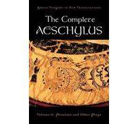 Peter Burian The Complete Aeschylus (Tascabile)